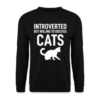 Introverted But Willing To Discuss Cat Funny Pet - Unisex Pullover - Schwarz - Vorne - Alina (178cm) & Michal (187cm)