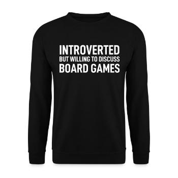 Introverted But Willing To Discuss Board Games - Unisex Pullover - Schwarz - Vorne - Alina (178cm) & Michal (187cm)