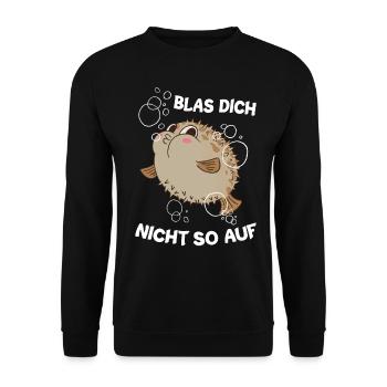 Blas Dich Nicht So Auf Lustiger Kugelfisch Spruch - Unisex Pullover - Schwarz - Vorne - Alina (178cm) & Michal (187cm)