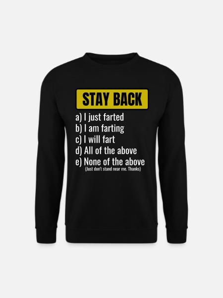 Warnung Stay Back Lustige Fart Witz für Männer und Wome - Unisex Pullover - Schwarz