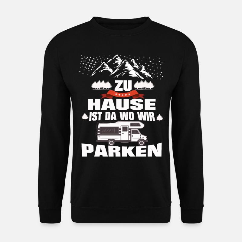 Camper Campen Wohnwagen Zu Hause ist wo wir Parken - Unisex Pullover - Schwarz