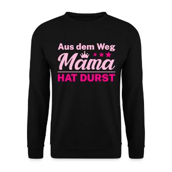 Aus dem Weg Mama hat Durst - Unisex Pullover - Schwarz - Vorne - Alina (178cm) & Michal (187cm)