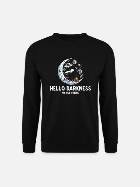 Hello Darkness My Old Friend - Unisex Sweatshirt - black