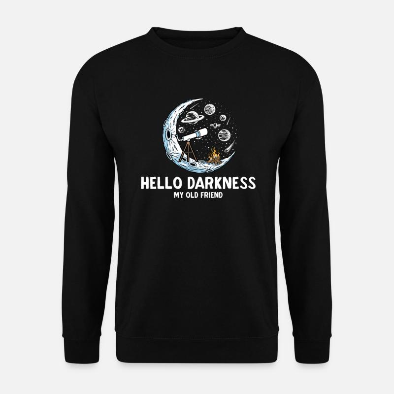 Hello Darkness My Old Friend - Unisex Pullover - Schwarz