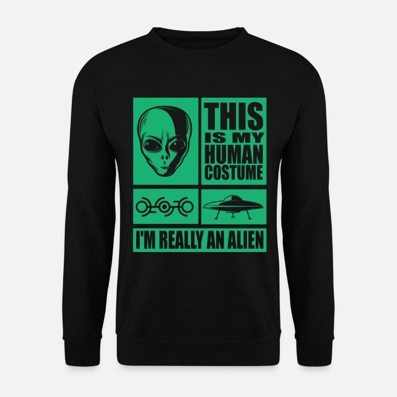 This Is My Human Costume I'm Really An Alien - Unisex Pullover - Schwarz
