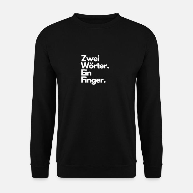 Zwei Wörter Ein Finger (Mittelfinger) - Unisex Pullover - Schwarz