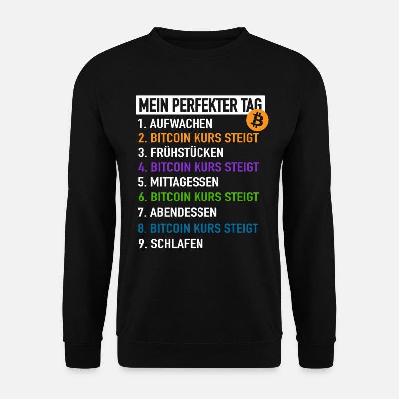 Bitcoin Mein Perfekter Tag - Bitcoin Kurs Steigt - Unisex Pullover - Schwarz