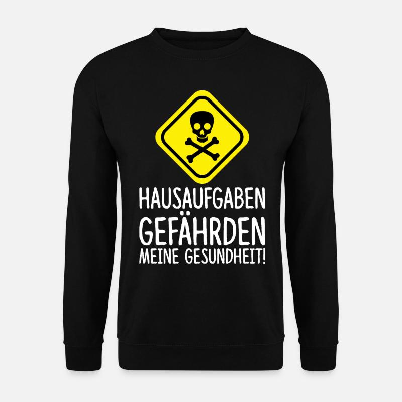 Hausaufgaben Schule Schüler Lehrer lustig Geschenk - Unisex Pullover - Schwarz