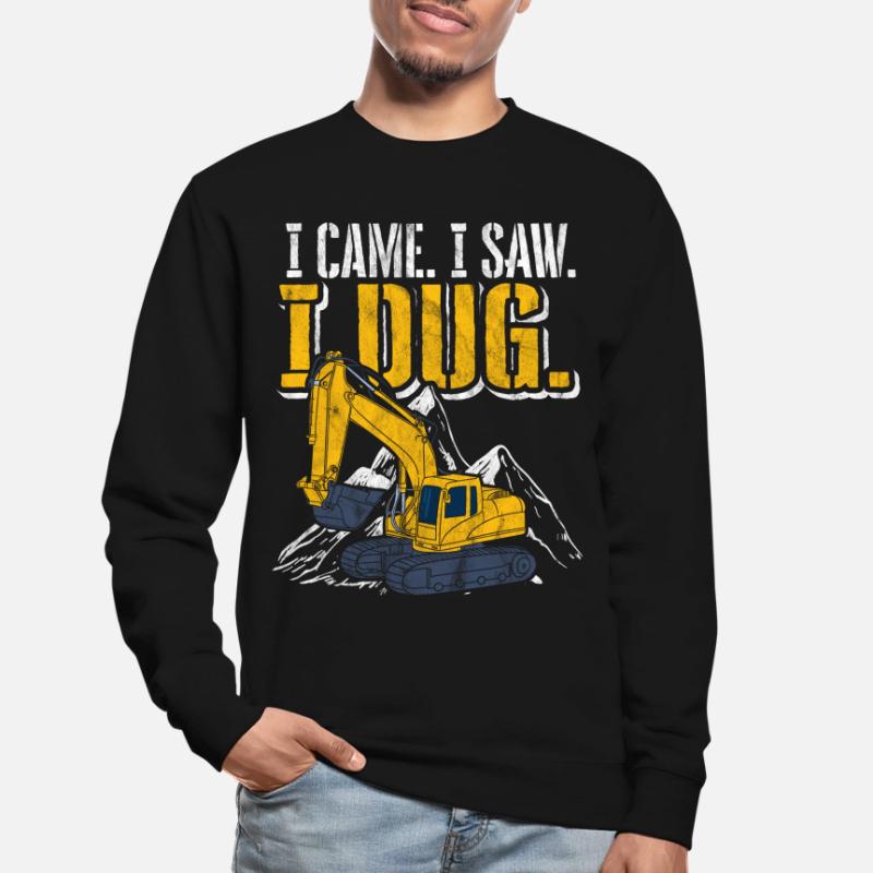Excavator construction work road construction dredging work Unisex Sweatshirt