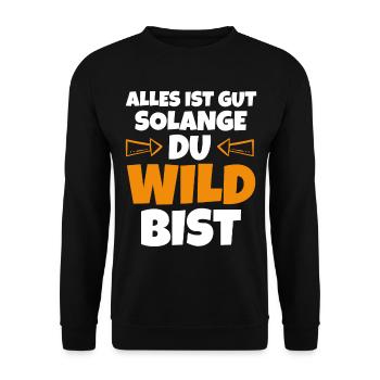 Wild bist Lustige Sprüche - Unisex Pullover - Schwarz - Vorne - Alina (178cm) & Michal (187cm)