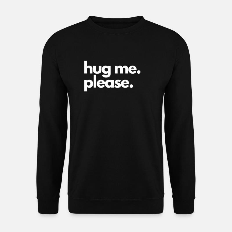 Hug me please - Unisex Sweatshirt - black