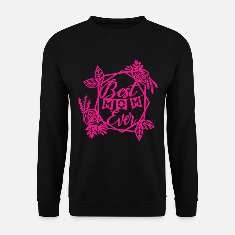 Best Mom Ever - Unisex Sweatshirt - black