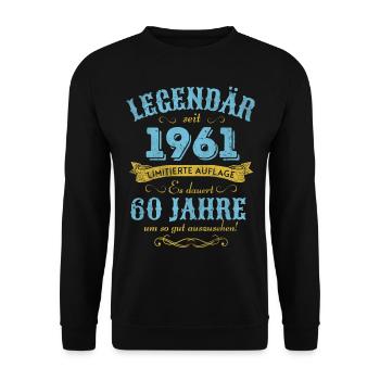 60. Geburtstag 60 Jahre 1961 Legendär - Unisex Pullover - Schwarz - Vorne - Alina (178cm) & Michal (187cm)