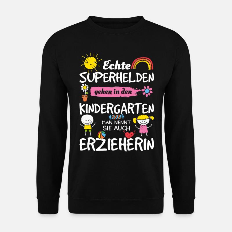 Echte Superhelden - Erzieherin Geschenkidee - Unisex Pullover - Schwarz