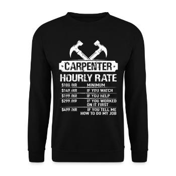 Carpenter Hourly Rate Carpenter Carpenter Gift - Unisex Sweatshirt - black - Front - Alina (178cm) & Michal (187cm)