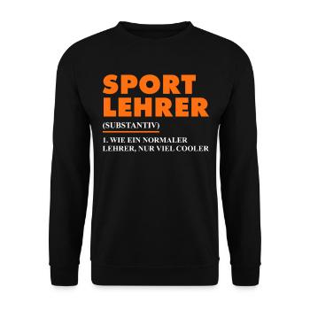 Sportlehrer Spruch - Unisex Pullover - Schwarz - Vorne - Alina (178cm) & Michal (187cm)