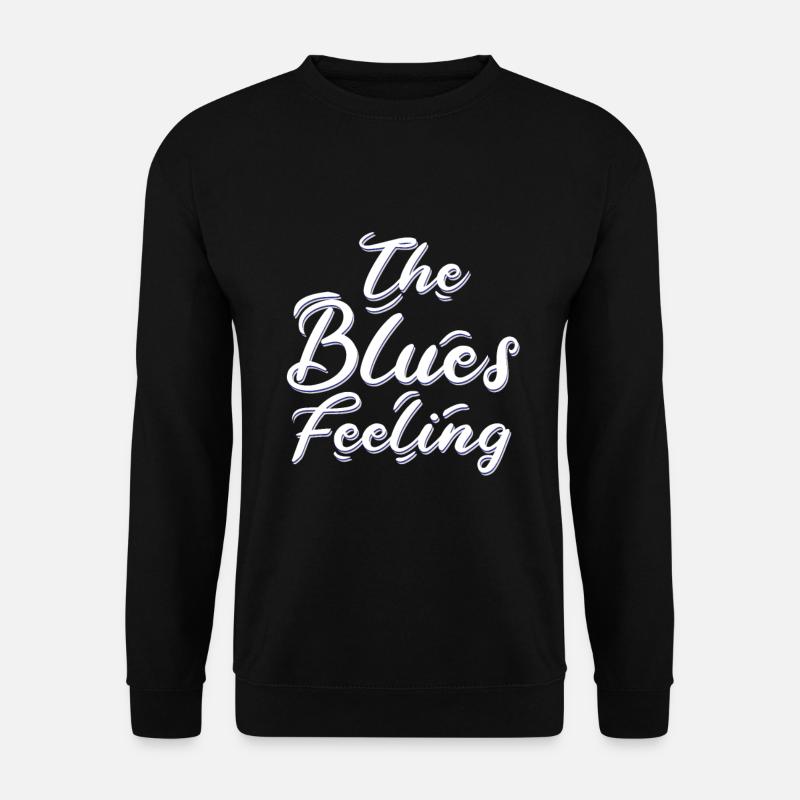 The blues feeling - Unisex Sweatshirt - black