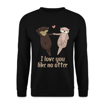 I love you like no Otter Geschenk - Unisex Pullover - Schwarz - Vorne - Alina (178cm) & Michal (187cm)