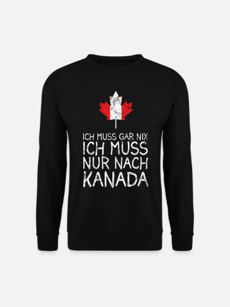 Lustiges Kanada Sprüche Geschenk - Unisex Pullover - Schwarz
