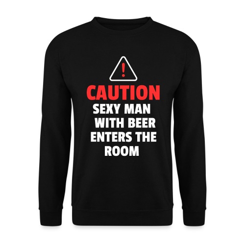 Sexy Man with beer enters the room - Unisex Pullover