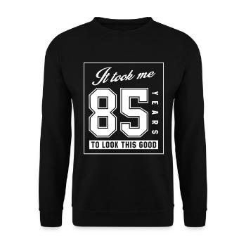 It Took Me 85 Year To Look This Good - 85th Birthd - Unisex Sweatshirt - black - Front - Alina (178cm) & Michal (187cm)