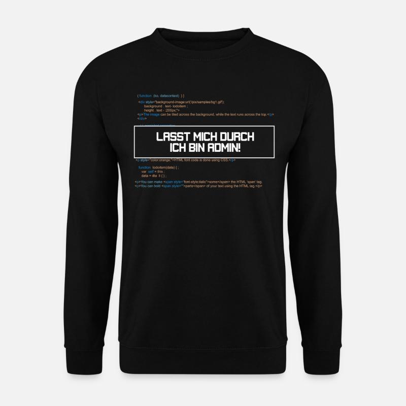 Lasst mich durch ich bin Admin! - Unisex Pullover - Schwarz