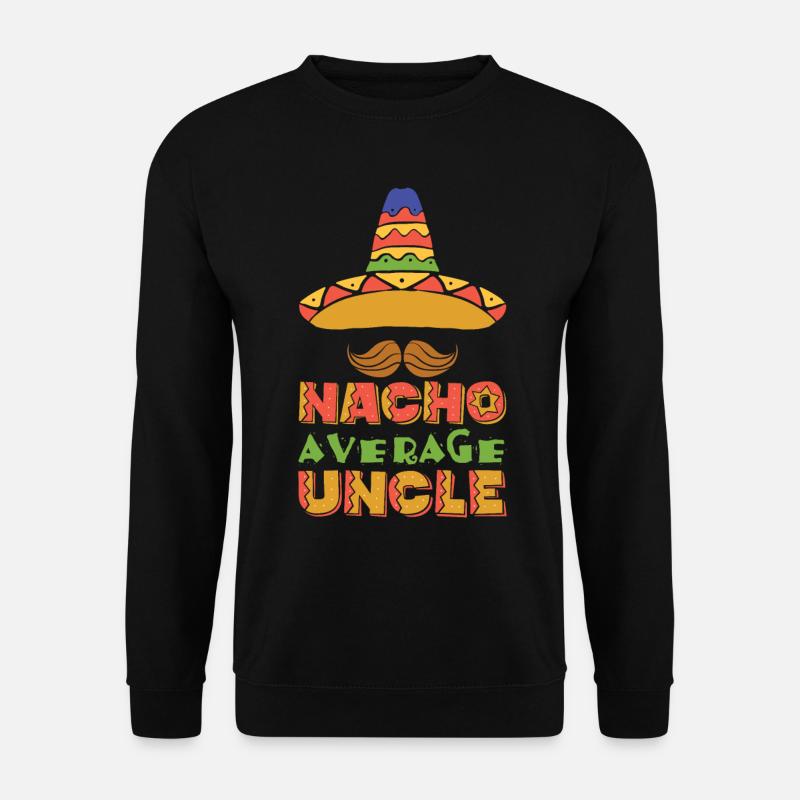 Nacho Durchschnittliche Onkel - Unisex Pullover - Schwarz