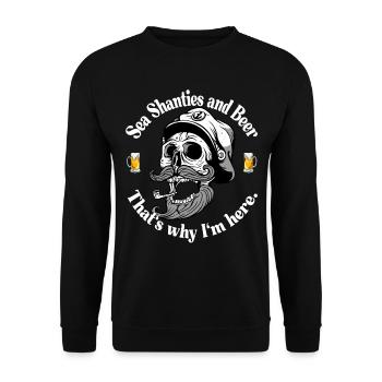Sea Shanties und Bier Matrosen Piraten Meme Shirt - Unisex Pullover - Schwarz - Vorne - Alina (178cm) & Michal (187cm)