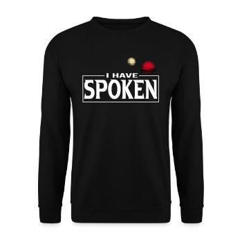 I have spoken bekannter cooler Spruch Meme - Unisex Pullover - Schwarz - Vorne - Alina (178cm) & Michal (187cm)