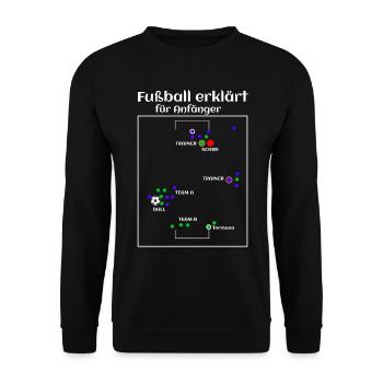 Fußball Fußballfeld Fußballzitat Fußball erklärt - Unisex Pullover - Schwarz - Vorne - Alina (178cm) & Michal (187cm)