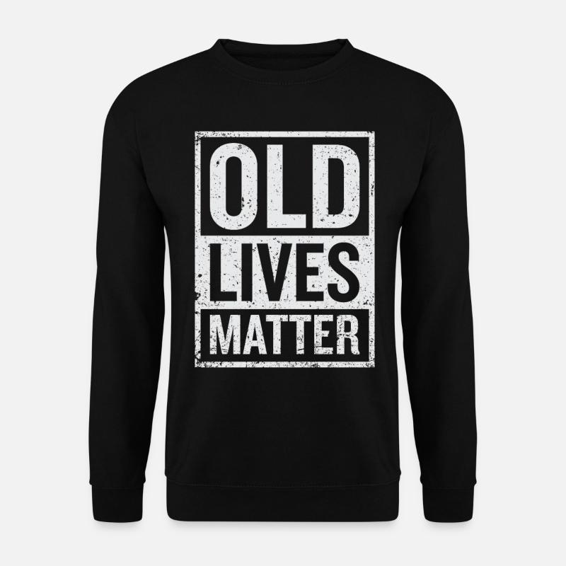 Old Grandparents Lives Matter Elders - Unisex Sweatshirt - black
