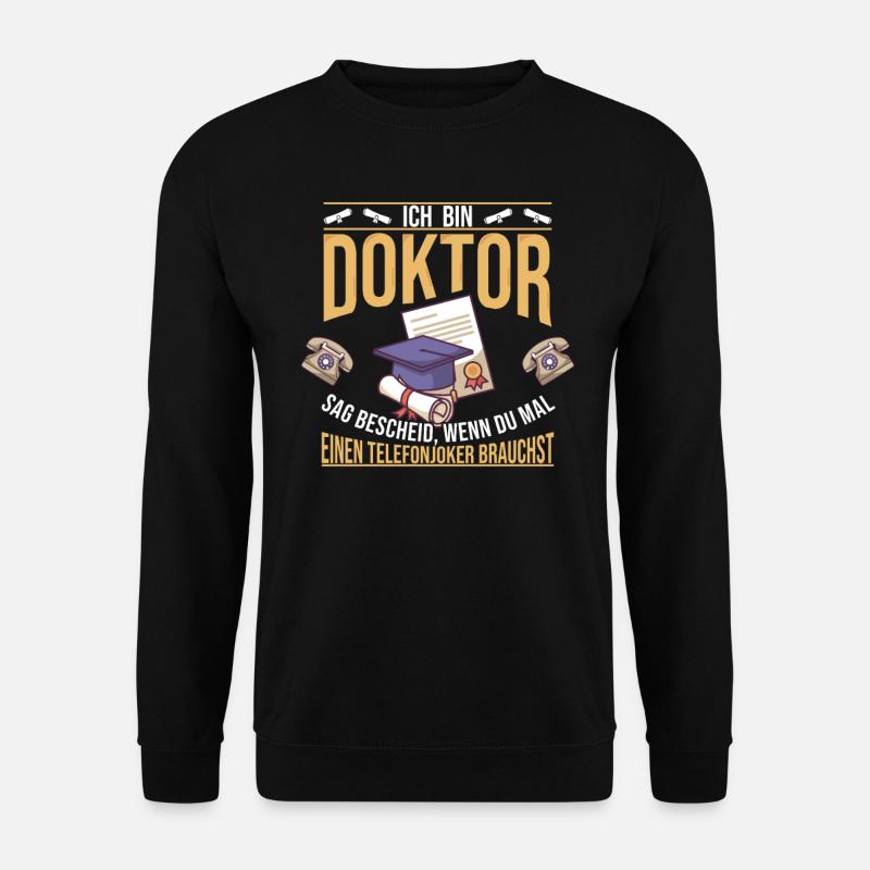 Doktoren Doktortitel Doktorand Promotion Geschenk - Unisex Pullover - Schwarz