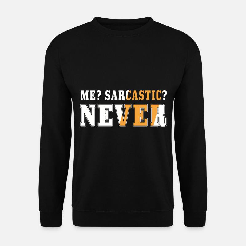 Sarkastisch, Sarkasmus, Humor, - Unisex Pullover - Schwarz