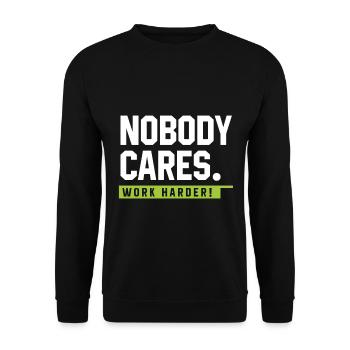 Personne ne se soucie de travailler plus dur - Cadeau de motivation - Sweat-shirt Unisexe - noir - Devant - Alina (178cm) & Michal (187cm)