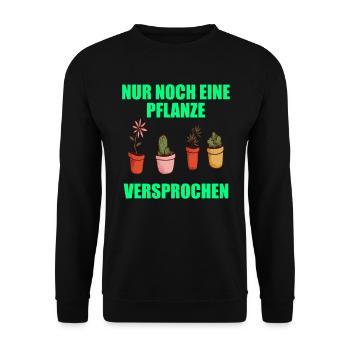 Gartenarbeit Nur noch eine Pflanze Versprochen - Unisex Pullover - Schwarz - Vorne - Alina (178cm) & Michal (187cm)