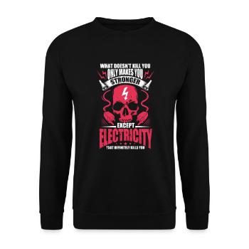 What doesn't kill you makes you stronger, except - Unisex Sweatshirt - black - Front - Alina (178cm) & Michal (187cm)