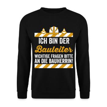 Ich bin der Bauleiter - Unisex Pullover - Schwarz - Vorne - Alina (178cm) & Michal (187cm)