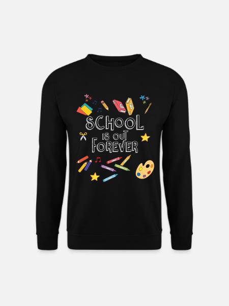 Schule aus für immer - Schulschluss Schulabgänger - Unisex Pullover - Schwarz