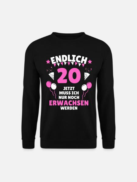 20. Geburtstag 20 Jahre Geschenk - Unisex Pullover - Schwarz