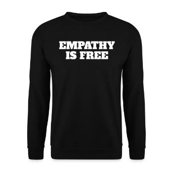 Empathy Is Free Quotes - Unisex Sweatshirt - black - Front - Alina (178cm) & Michal (187cm)