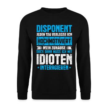 Lustige Disponent Sprüche Geschenk - Unisex Pullover - Schwarz - Vorne - Alina (178cm) & Michal (187cm)