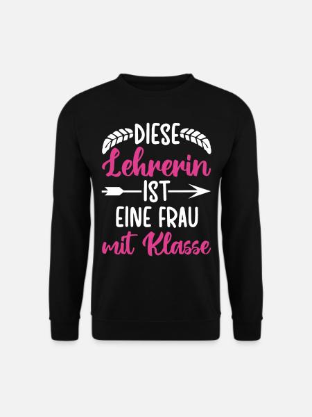 Diese Lehrerin ist eine Frau mit Klasse - Unisex Pullover - Schwarz