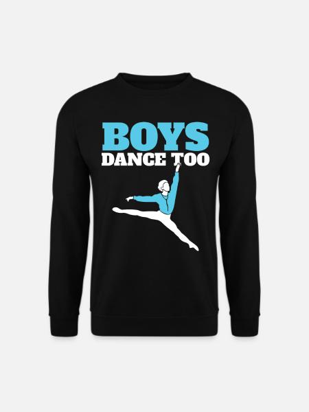 Boys Dance Too - Unisex Sweatshirt - black