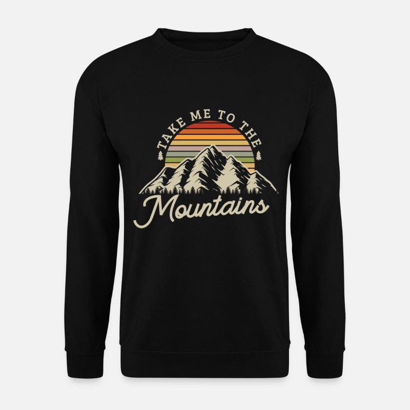 Take me to the mountains für einen Wander Fan - Unisex Pullover - Schwarz