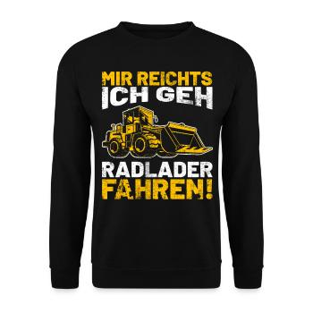 Mir reichts ich geh Radlader fahren - Unisex Pullover - Schwarz - Vorne - Alina (178cm) & Michal (187cm)