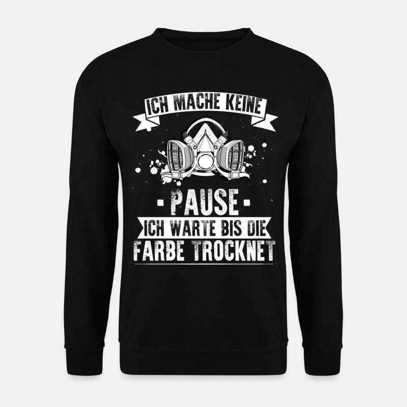 Fahrzeuglackierer Pause Farbe Autolackierer Maler - Unisex Pullover - Schwarz