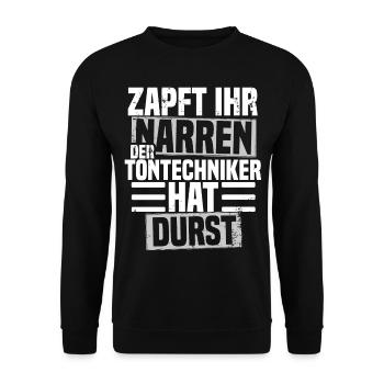 Zapft ihr Narren der Tontechniker hat durst - Unisex Pullover - Schwarz - Vorne - Alina (178cm) & Michal (187cm)