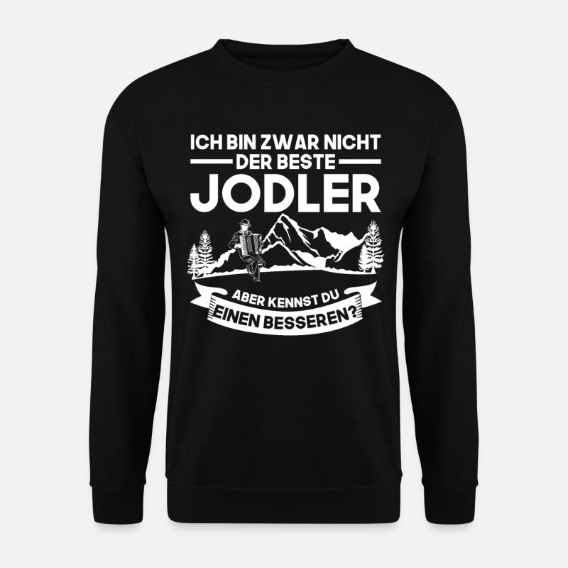 Jodler Jodelmusik Jodeln - Unisex Pullover - Schwarz