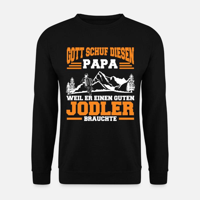 Jodler Jodelmusik Jodeln - Unisex Pullover - Schwarz