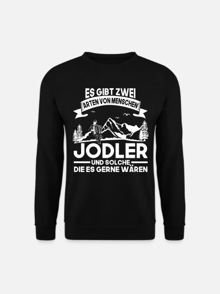 Jodelmusik Jodelgesang Jodeln - Unisex Pullover - Schwarz